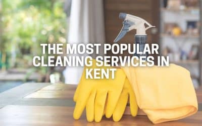 The Most Popular Cleaning Services in Kent